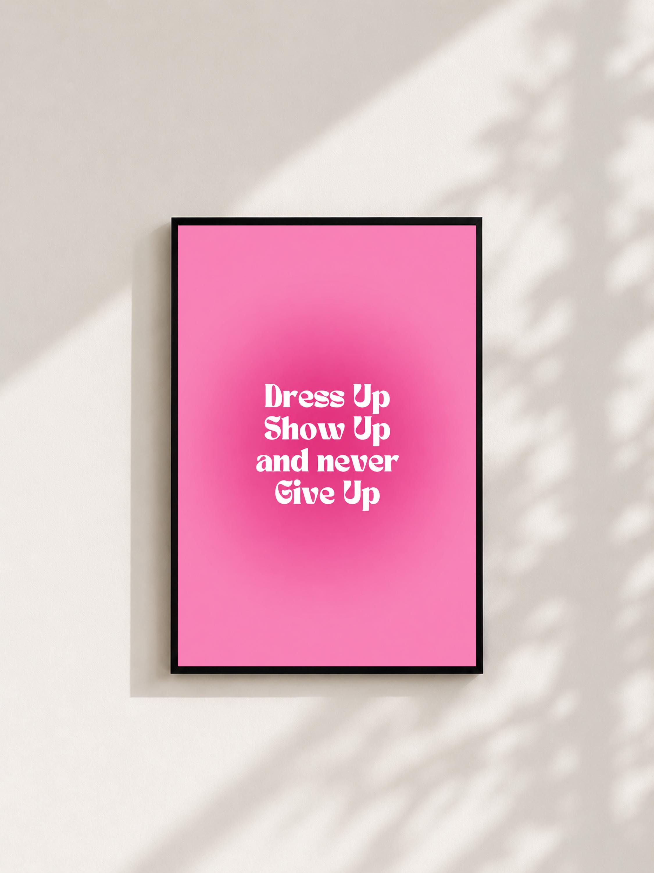 Wandbild - Dress Up Poster Typografie Wall Art Inspirational Statement Coquette Frauen Aesthetic Girly Motivationsbilder Wanddekoration __etsy:8107667740